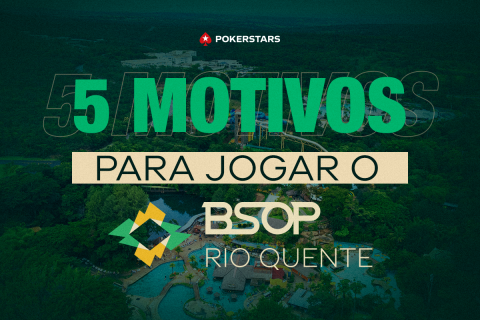 Imperdível! Veja cinco motivos para não ficar de fora do BSOP Rio Quente
